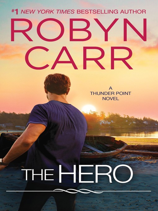 Title details for The Hero by Robyn Carr - Available